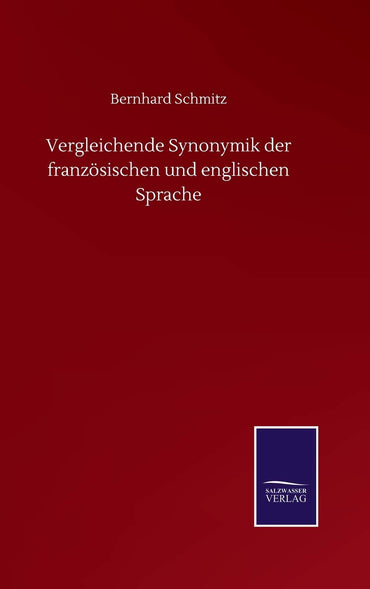 Vergleichende Synonymik der französischen und englischen Sprache (German Edition)