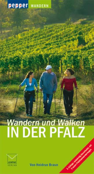 Wandern und Walken in der Pfalz: 288 neue Wege zu Natur, Kultur und Abenteuer