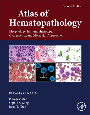 Atlas of Hematopathology: Morphology, Immunophenotype, Cytogenetics, and Molecular Approaches
