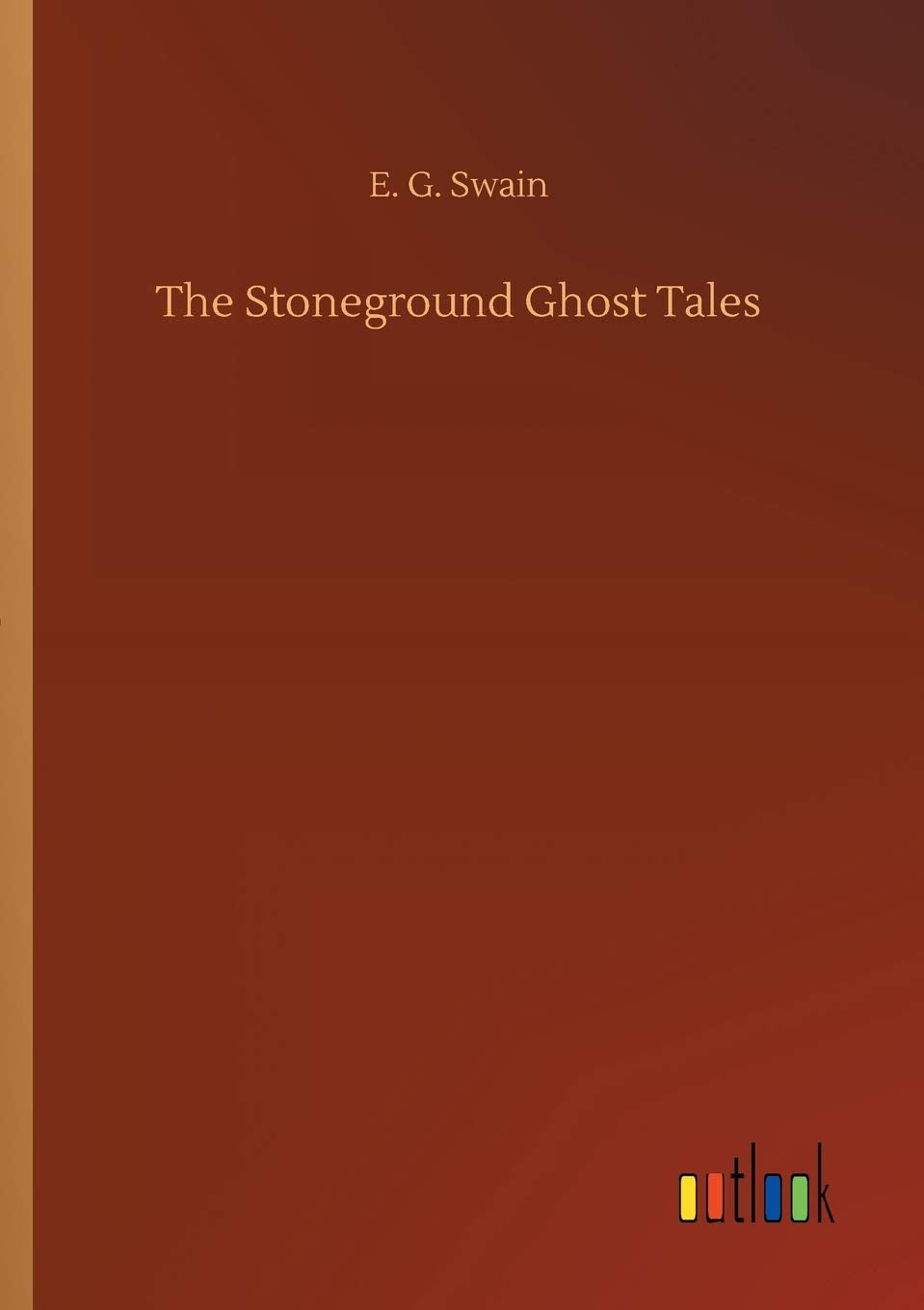 The Stoneground Ghost Tales