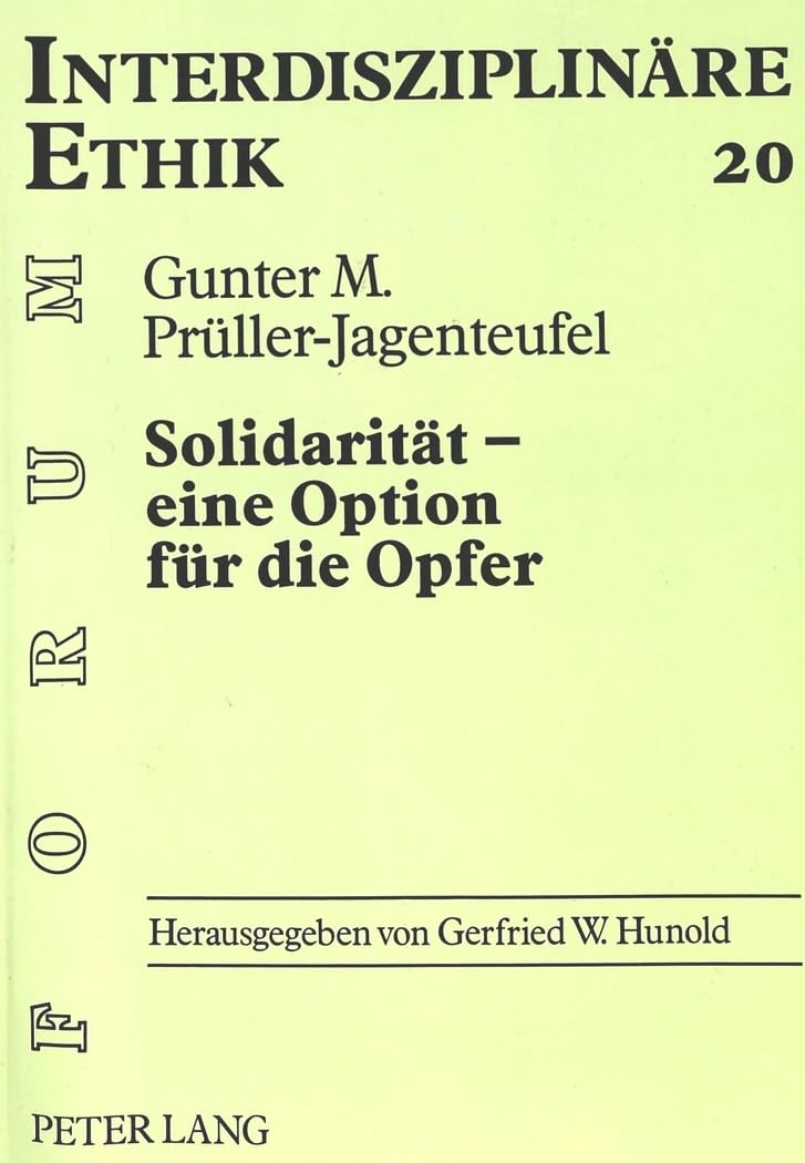 Solidarität - eine Option für die Opfer: Geschichtliche Entwicklung und aktuelle Bedeutung einer christlichen Tugend anh