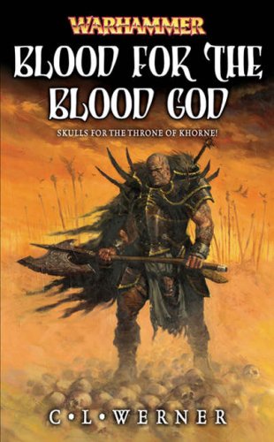 Blood for the Blood God (Chaos Wastes) by Werner, C. L. (2008) Paperback