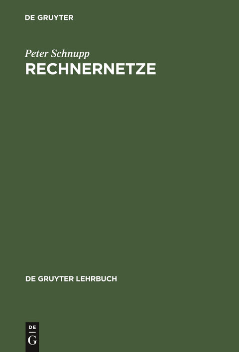 Rechnernetze: Entwurf und Realisierung (De Gruyter Lehrbuch) (German Edition)