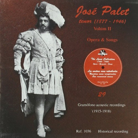 Jose Palet - Opera & Songs Volume II (1915-1918) (Aria Recording)
