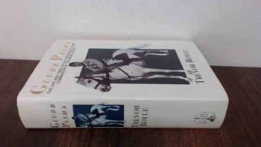 Glubb Pasha: The Life and Times of Sir John Bagot Glubb, Commander of the Arab Legion