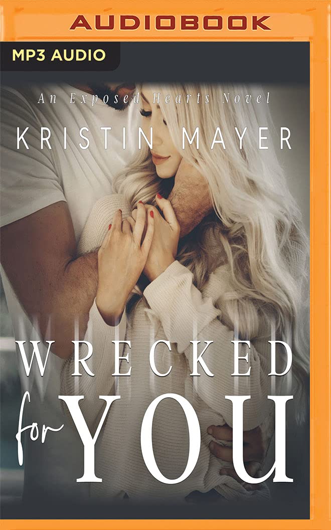 Wrecked for You (Exposed Hearts, 2)