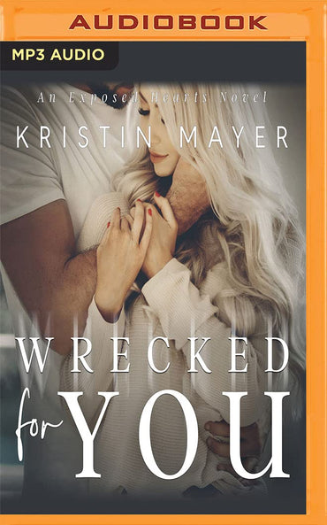 Wrecked for You (Exposed Hearts, 2)