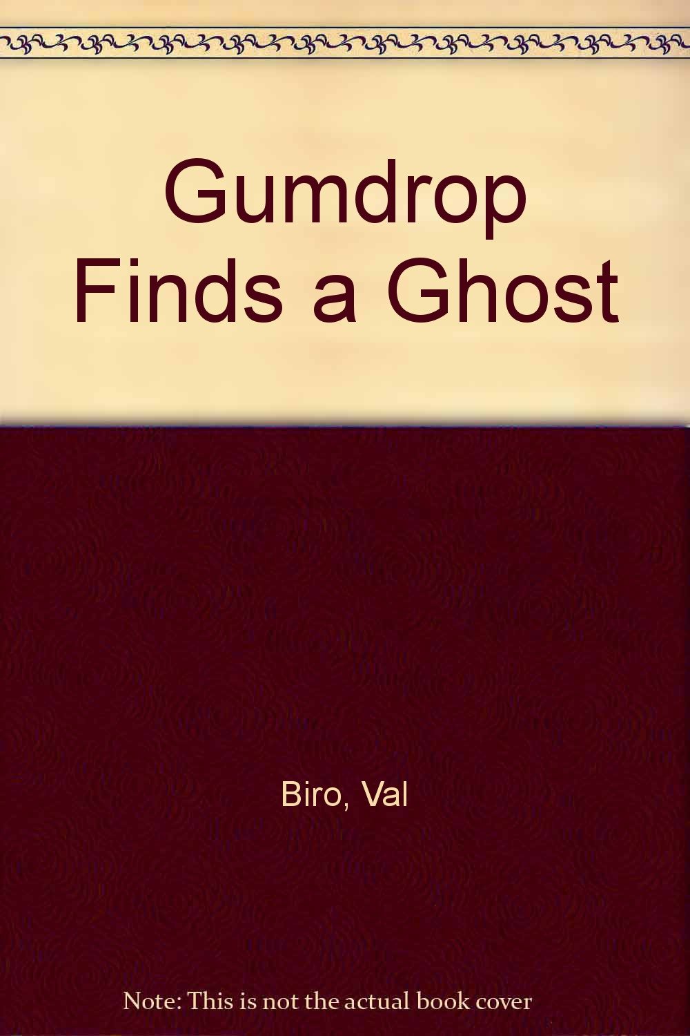 Gumdrop Finds a Ghost