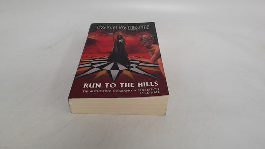 Run to the Hills: Iron Maiden, the Authorized Biography