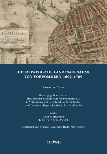 Die Schwedische Landesaufnahme von Vorpommern 1692-1709. Stralsund: St. Nikolai-Viertel: Herausgegeben von der Historischen Kommission fuer Pommern e.V. in Verbindung mit dem Landesarchiv Greifswald, bearbeitet von Michael Jager und Heiko Wartenberg