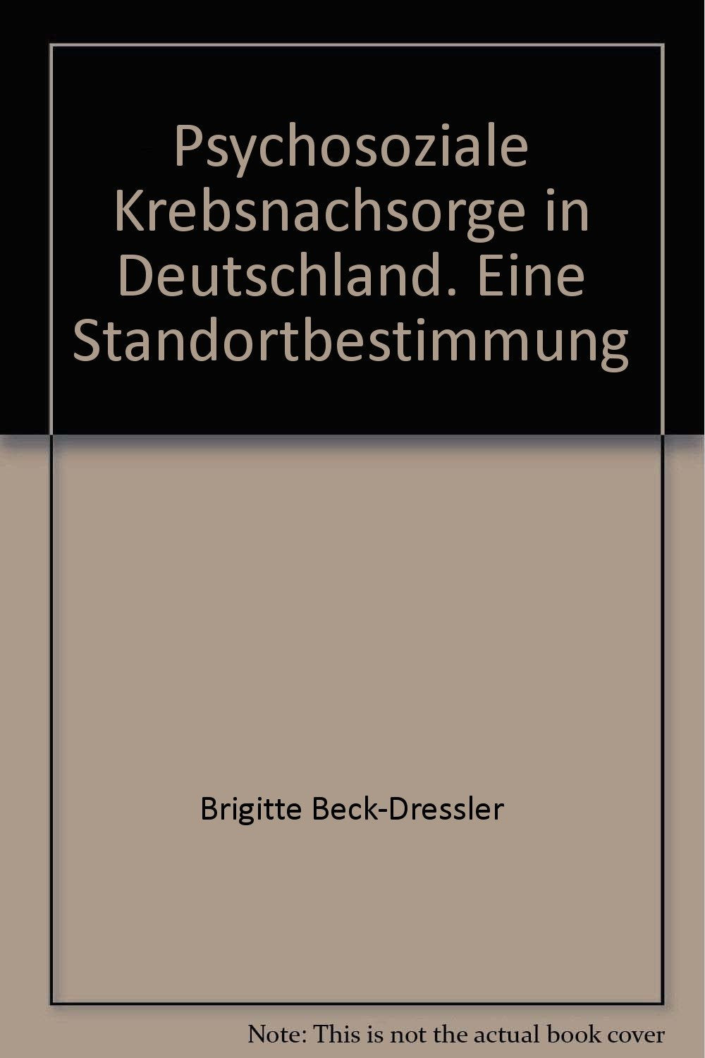 Psychosoziale Krebsnachsorge in Deutschland. Eine Standortbestimmung