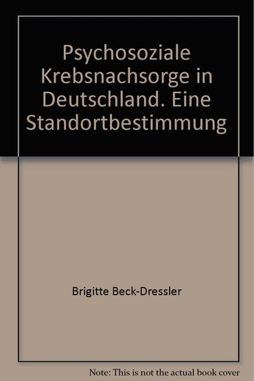 Psychosoziale Krebsnachsorge in Deutschland. Eine Standortbestimmung