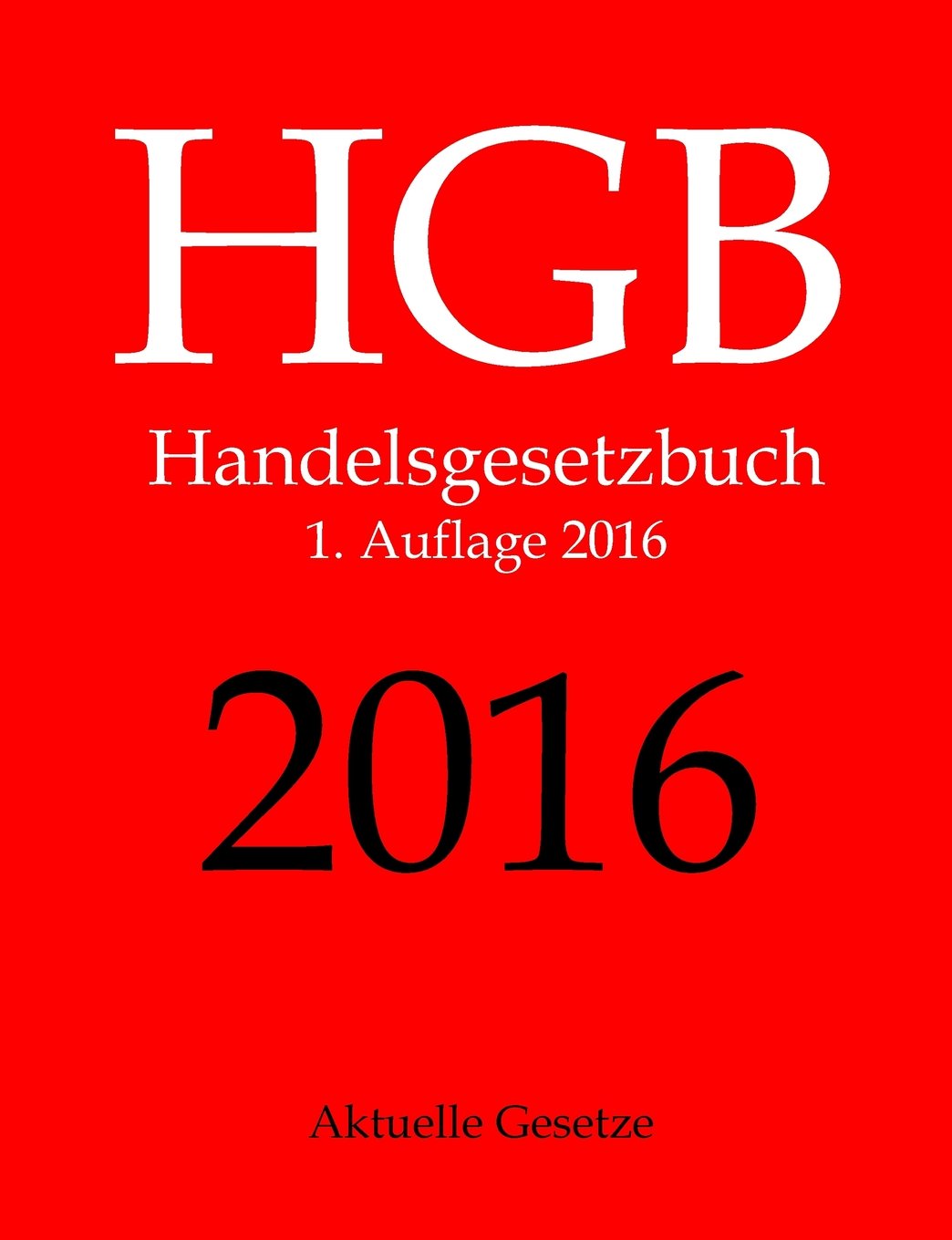 HGB 2016, Aktuelle Gesetze, 1. Auflage 2016 (German Edition)