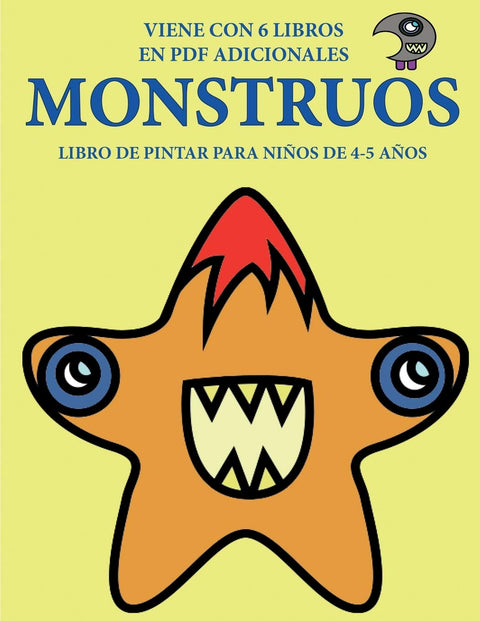 Libro de pintar para niños de 4-5 años. (Monstruos): Este libro tiene 40 páginas para colorear sin estrés, para reducir 