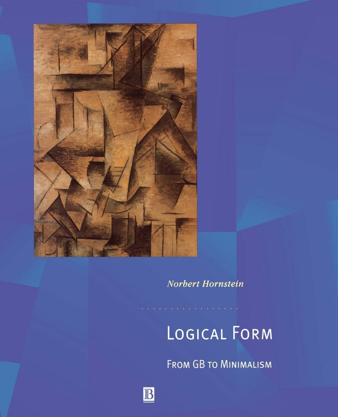 Logical Form: From GB to Minimalism (Generative Syntax)