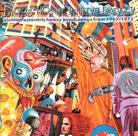 Psychosis From the Thirteenth Dimension - 16 Eccentric Heavy Psych Songs From 1967 - 1973
