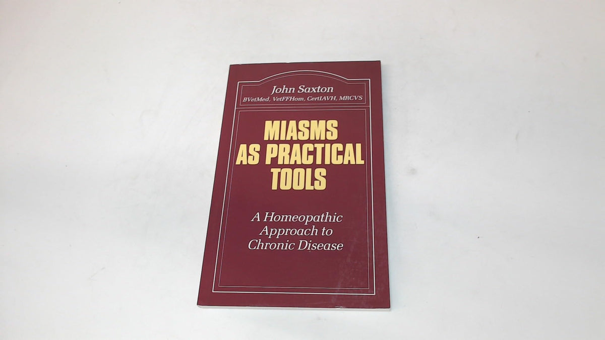 Miasms as Practical Tools (Beaconsfield Homeopathic Library)
