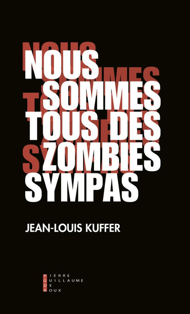 Nous sommes tous des zombies sympas