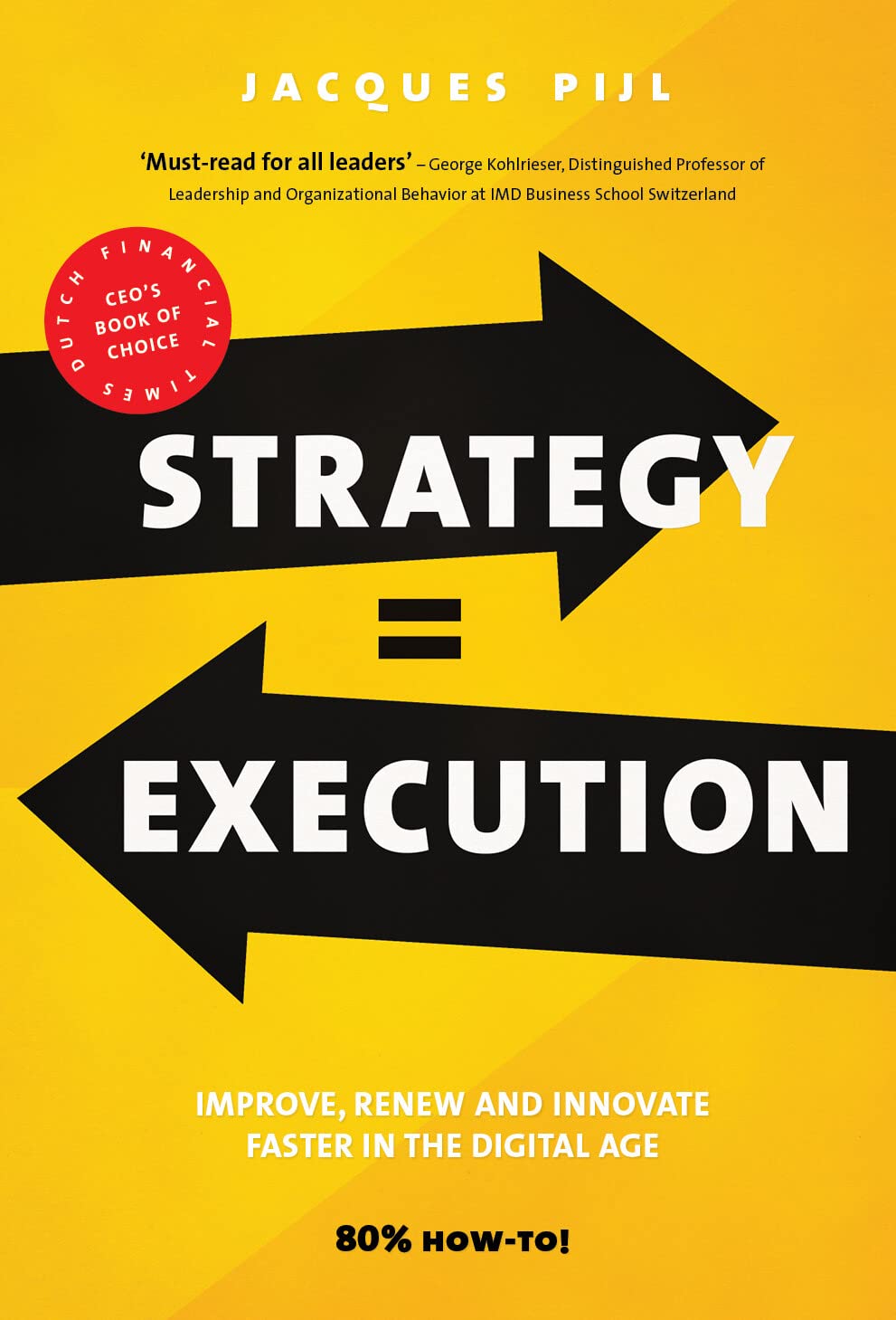 Strategy = execution: improve, renew and innovate faster in the digital age