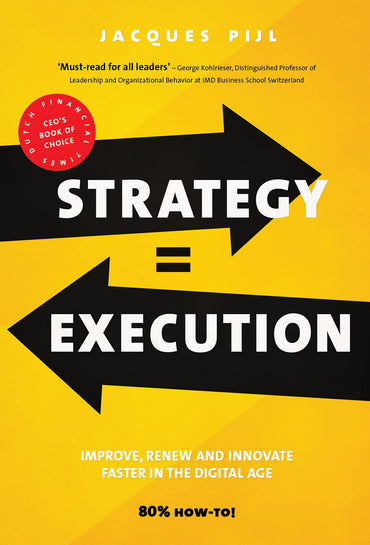 Strategy = execution: improve, renew and innovate faster in the digital age