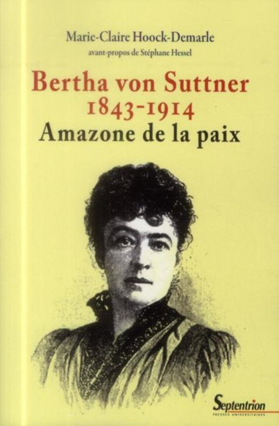 Bertha von Suttner (1843-1914): Amazone de la paix