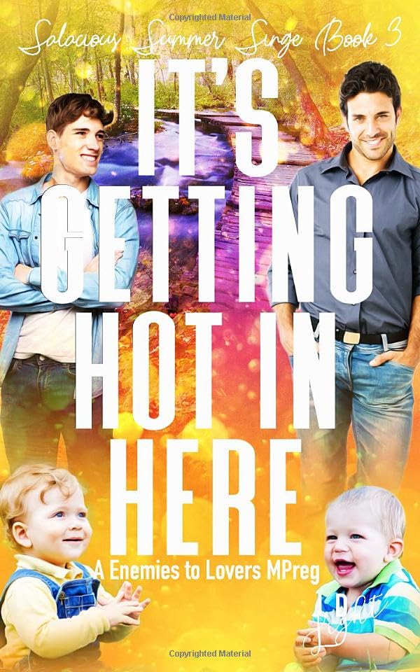 It's Getting Hot in Here: An Enemies to Lovers MPreg (Salacious Summer Singe)