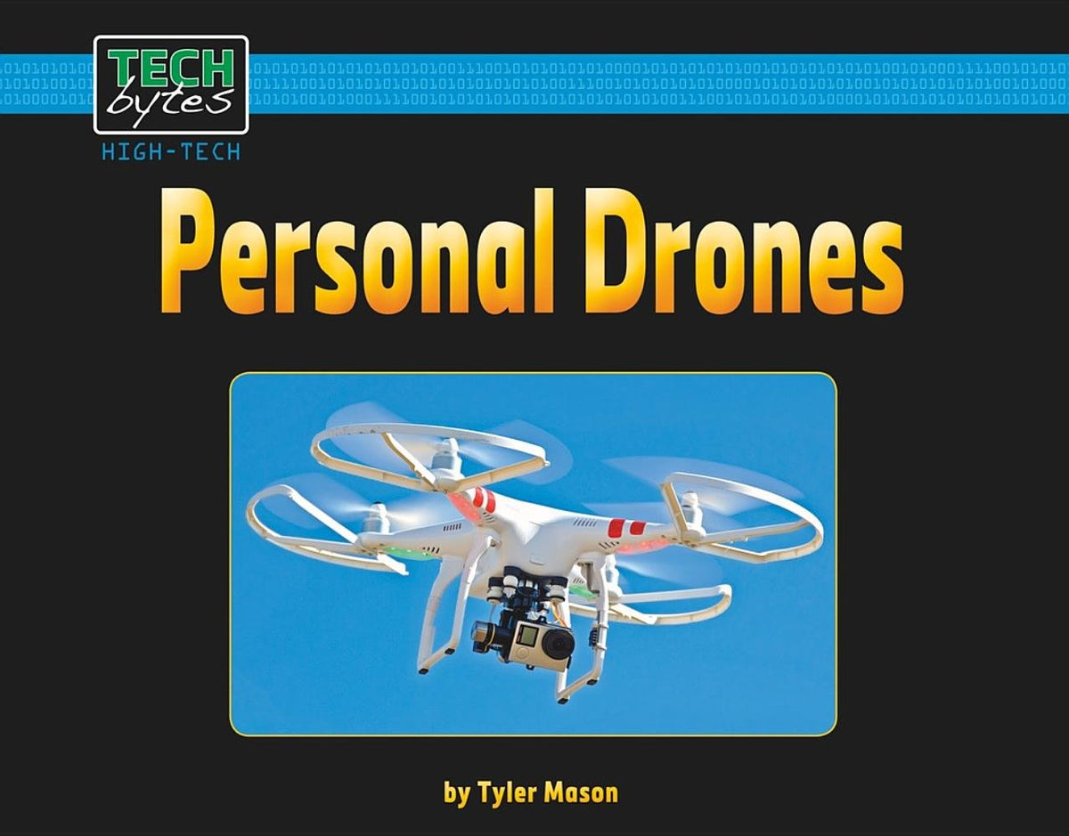 Personal Drones (Tech Bytes: High-Tech)