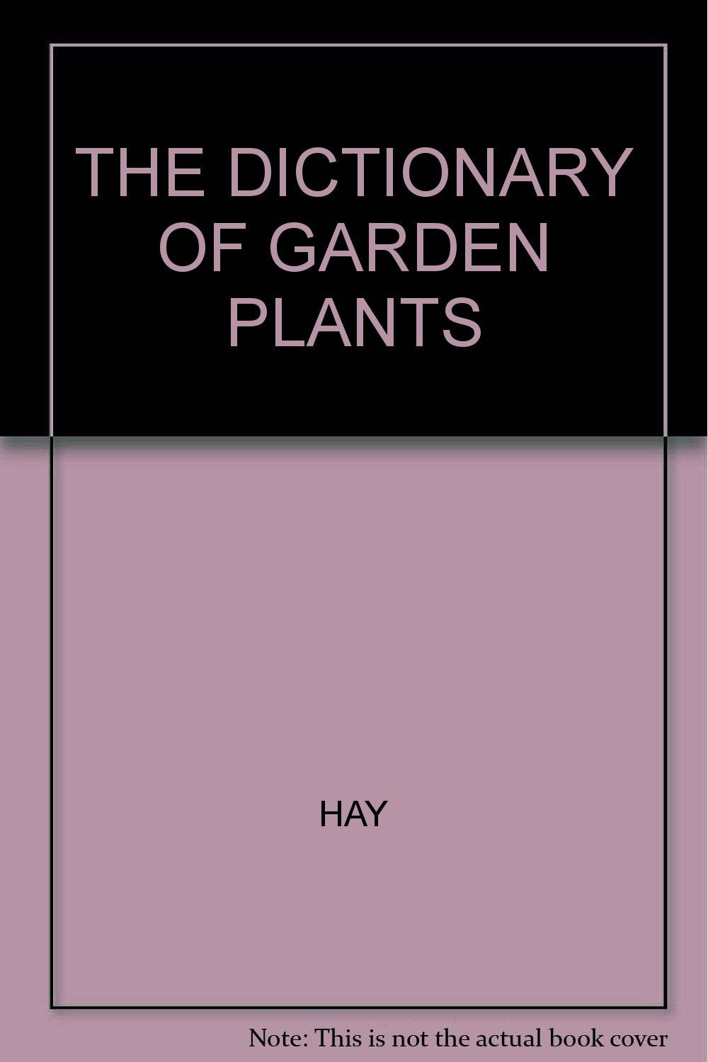 The dictionary of garden plants