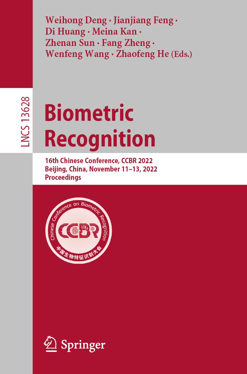 Biometric Recognition: 16th Chinese Conference, CCBR 2022, Beijing, China, November 11–13, 2022, Proceedings (Lecture Notes in Computer Science, 13628