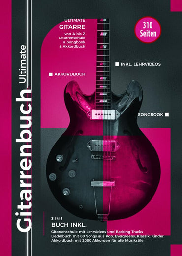 Gitarrenbuch Ultimate - über 300 Seiten Gitarre von A bis Z - 3 Bücher in 1