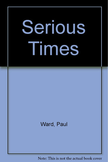 Serious Times