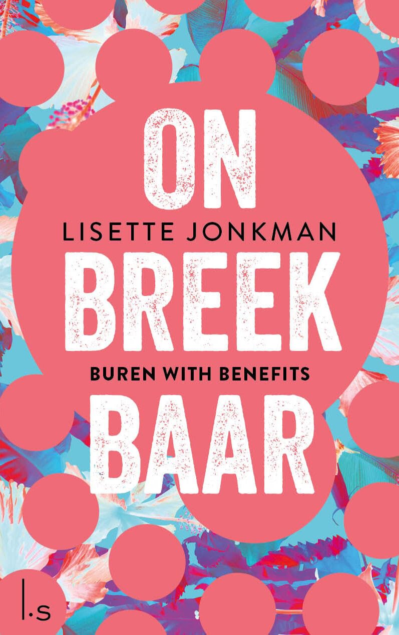 Buren with benefits (Onbreekbaar)