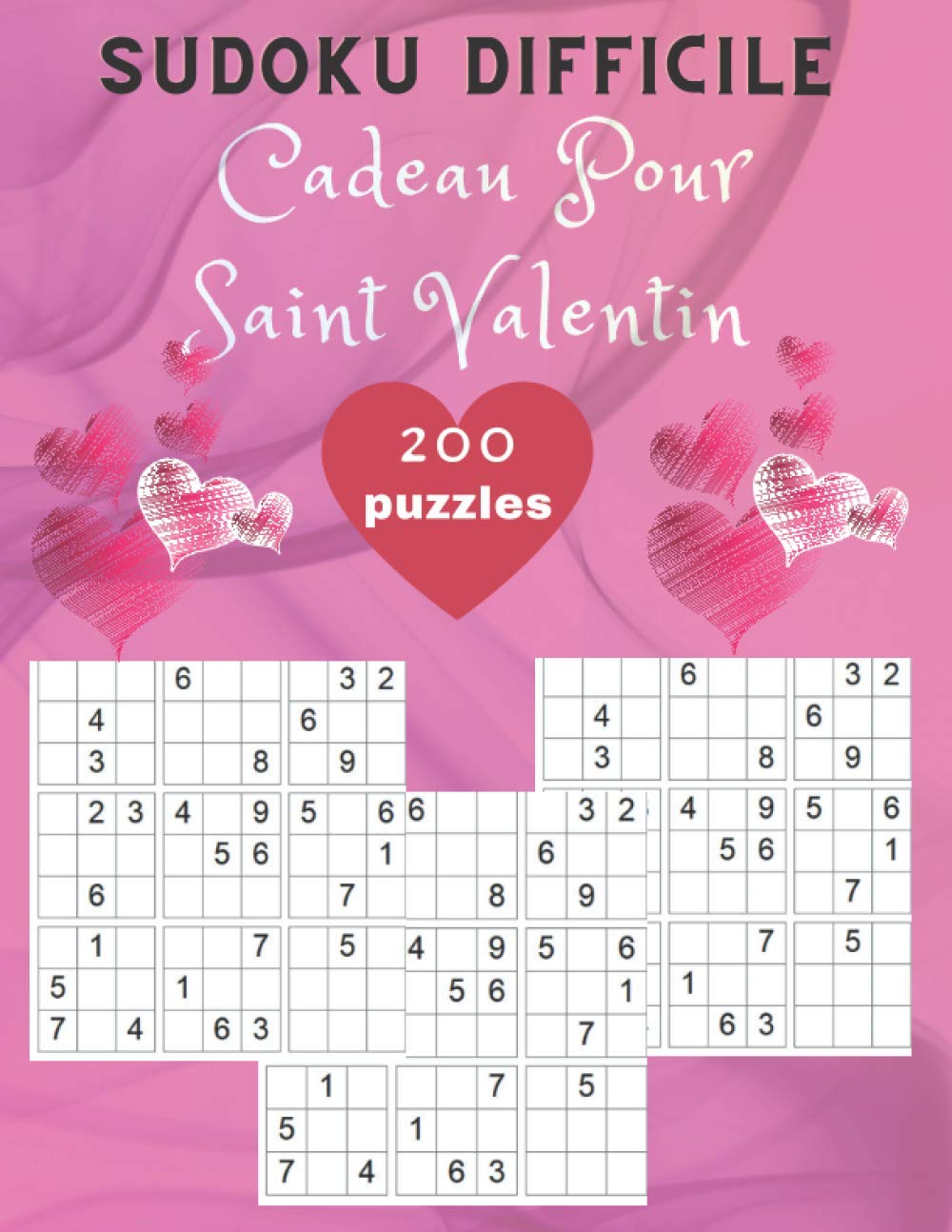 Sudoku Difficile Pour Saint Valentin: 200 Sudoku Difficile Cadeau Pour Saint Valentin / Cadeau pour les amoureux de sudo