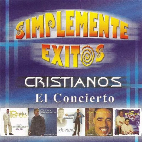 Simplemente Exitos Cristianos: El Concierto