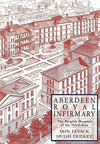 Aberdeen Royal Infirmary (Vol 2)