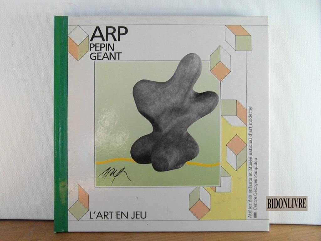 Pépin géant : Jean Arp (ART EN JEU)