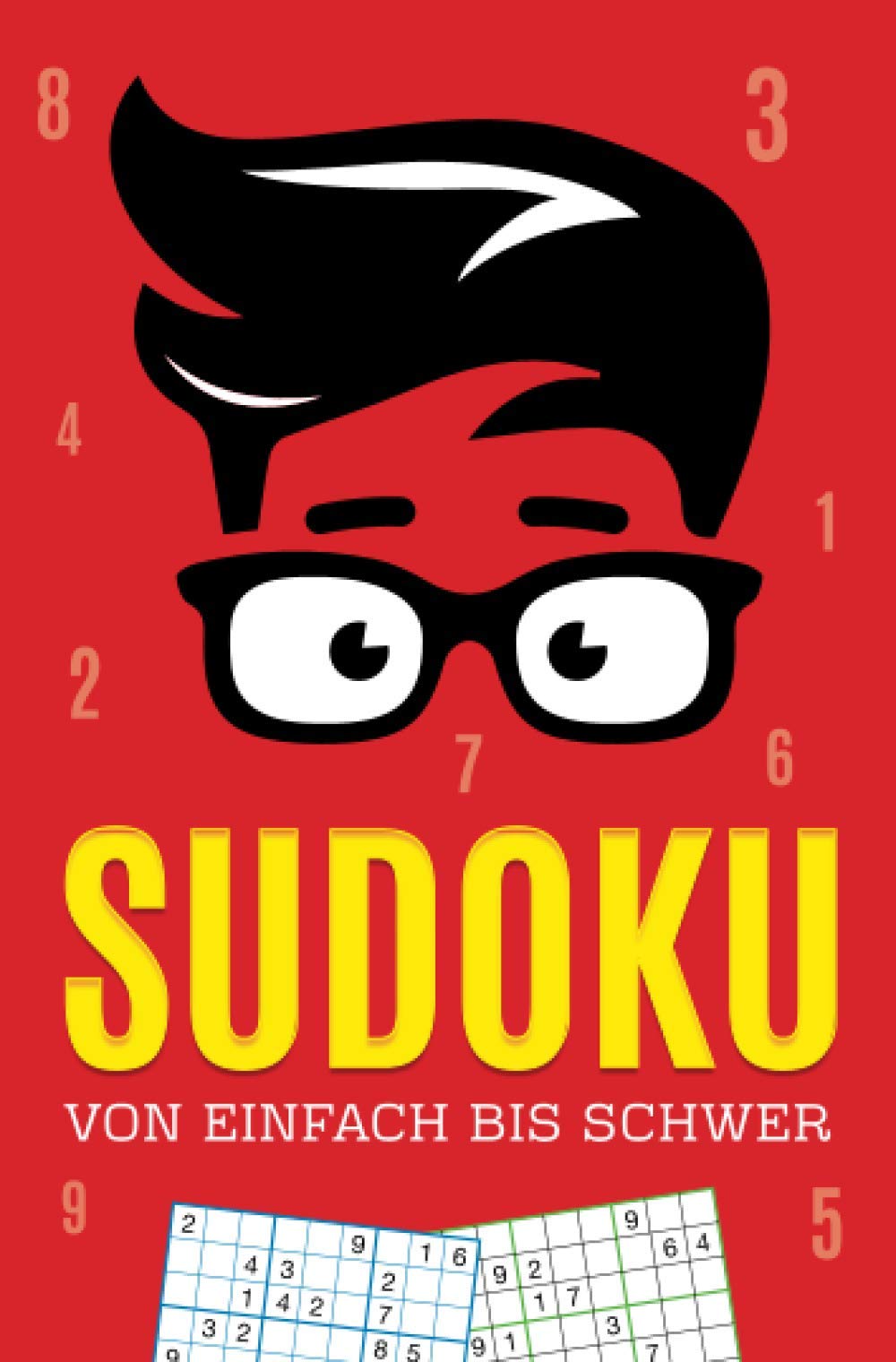 Sudoku - Von einfach bis schwer: Über 350 Sudoku