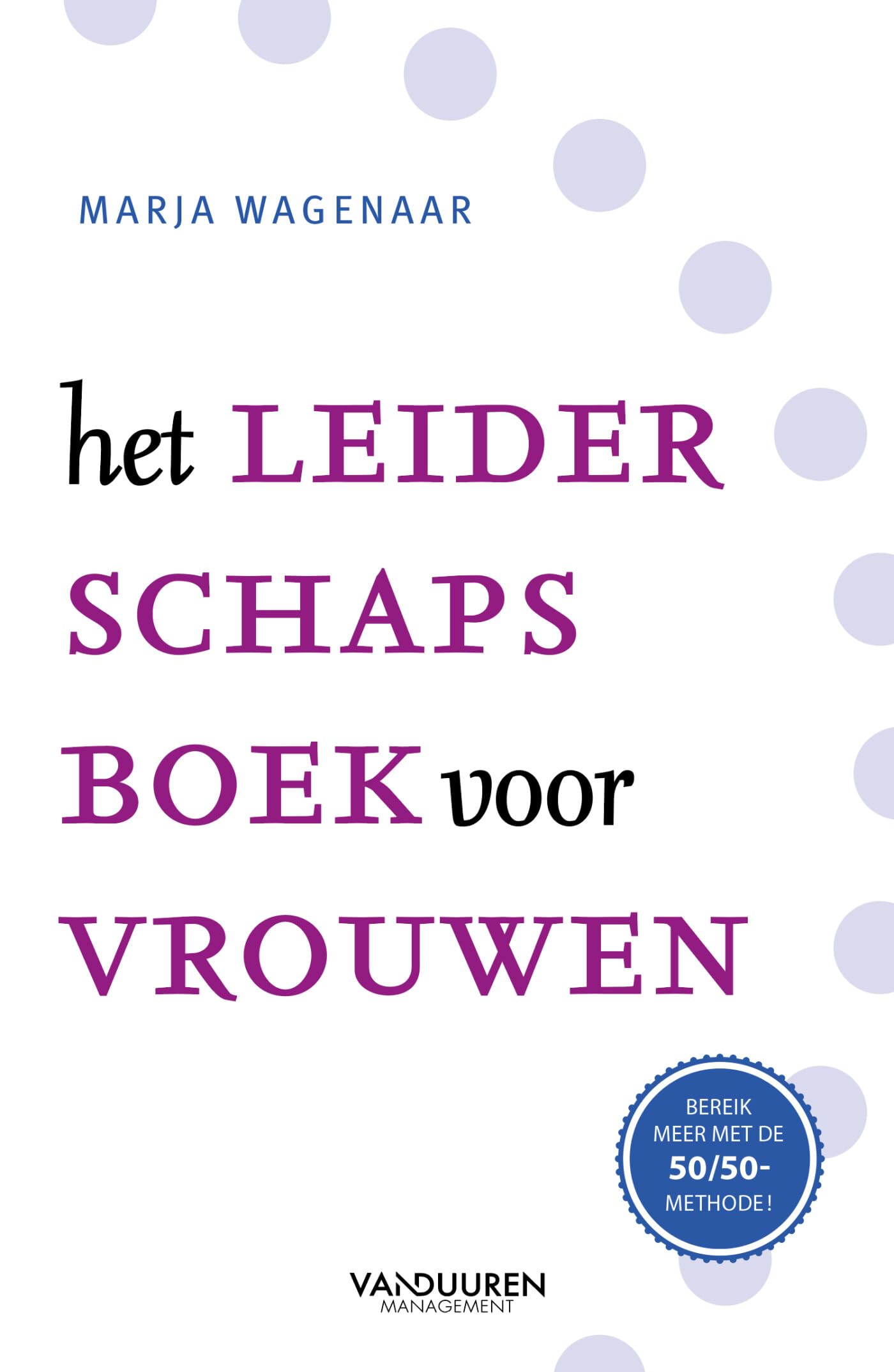 Het leiderschapsboek voor vrouwen (Dutch Edition)