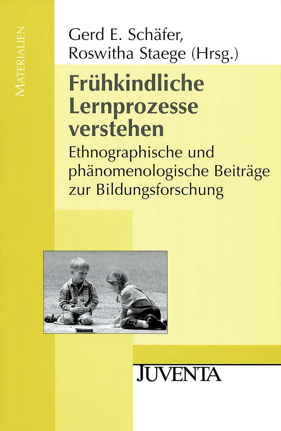 Frühkindliche Lernprozesse verstehen: Ethnographische und phänomenologische Beiträge zur Bildungsforschung