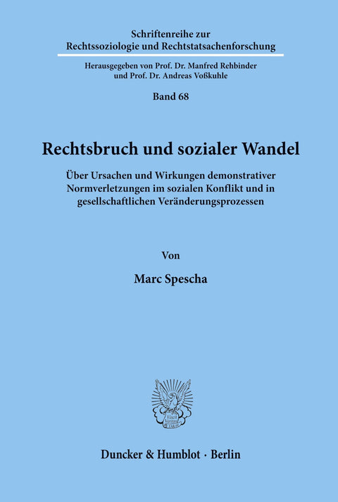 Rechtsbruch Und Sozialer Wandel.: Über Ursachen Und Wirkungen Demonstrativer Normverletzungen Im Sozialen Konflikt Und i