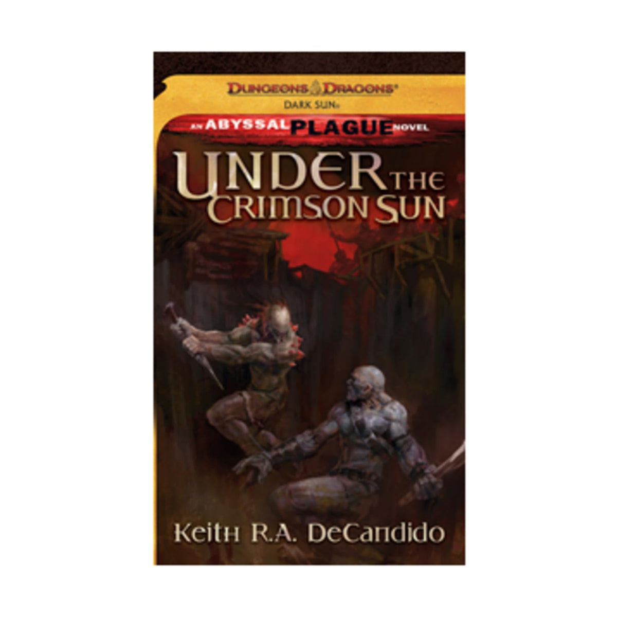 Under the Crimson Sun: Dark Sun: The Abyssal Plague