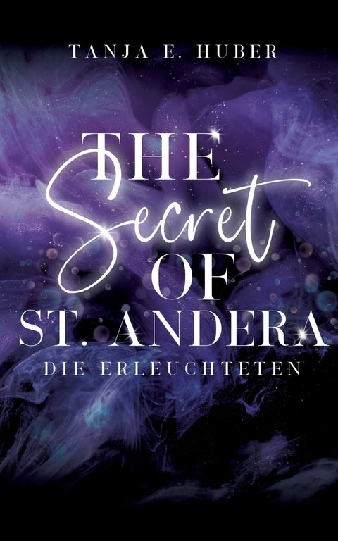 The Secret of St. Andera: Die Erleuchteten (German Edition)