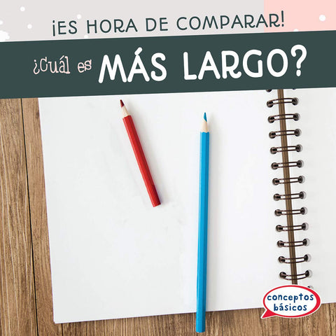 ¿Cuál es más largo?/ Which Is Longer? (¡Es hora de comparar!/ Time To Compare!) (Spanish Edition)