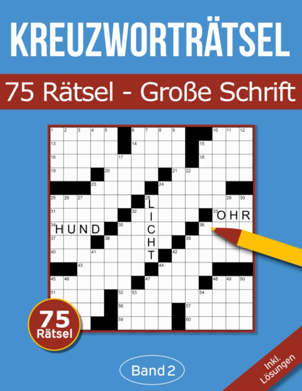 75 Kreuzworträtsel - Große Schrift: Kreuzworträtselbuch mit großer Schrift für Senioren & Erwachsene - Band 2 (German Edition)