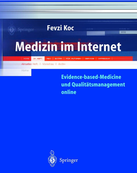 Medizin im Internet: Evidence-based-Medicine und Qualitätsmanagement Online (German Edition)