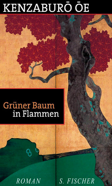 Grüner Baum in Flammen. Erster Band einer Romantrilogie.