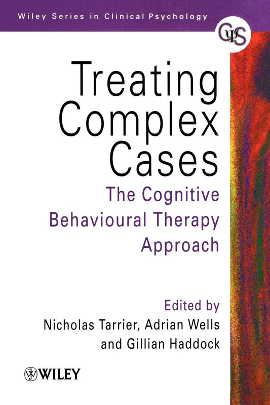 Treating Complex Cases: The Cognitive Behavioural Therapy Approach