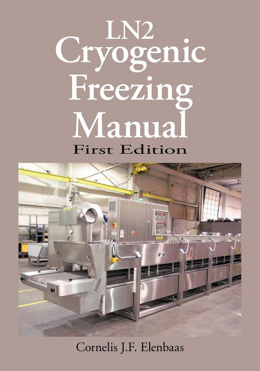 Cryogenic Freezing Manual: First Edition