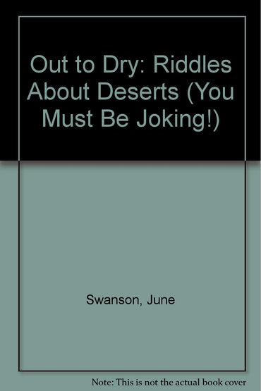 Out to Dry: Riddles About Deserts (You Must Be Joking!)