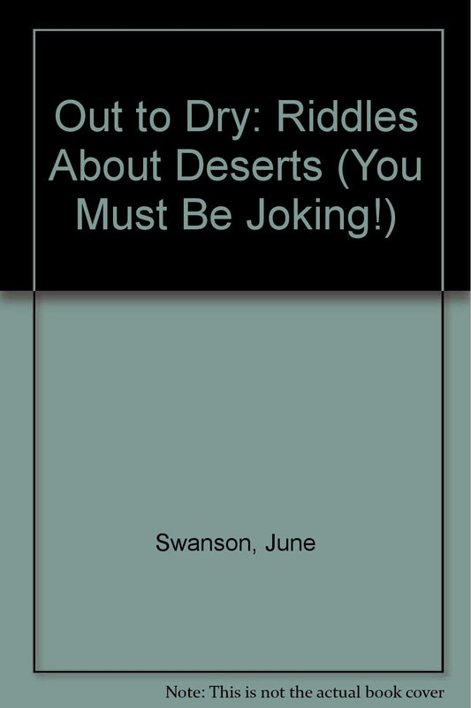 Out to Dry: Riddles About Deserts (You Must Be Joking!)